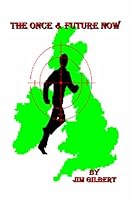 The Once & Future Now 0974053759 Book Cover