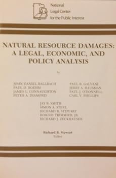 Natural resource damages: A legal, economic, and policy analysis