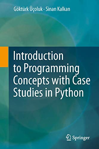 Introduction to Programming Concepts With Case Studies in Python view 2