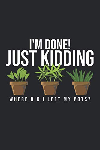 Plantaholic - I'm Done. Just Kidding: Ruled Notebook, Journal, Daily Diary, Organizer, Planner image 2