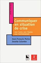 Download Communiquer en situation de crise. Avec l'autre, avec l'équipe, avec l'environnement PDF