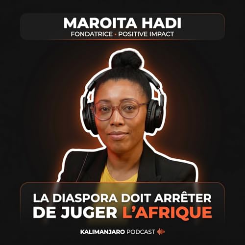 #374 MAROITA HADJI : LE MINDSET POUR RENTRER EN AFRIQUE ET D&Eacute;CONSTRUIRE LES PR&Eacute;JUG&Eacute;S
