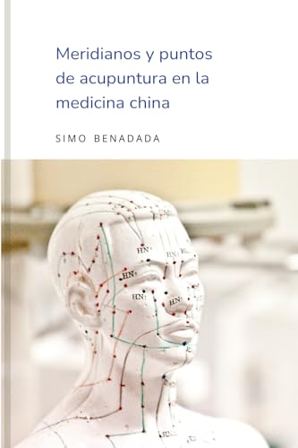 Meridianos y puntos de acupuntura en la medicina china