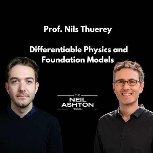 S4 EP5 - Prof. Nils Thuerey on Differentiable Physics and Foundation Models