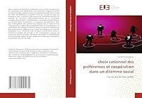 choix rationnel des préférences et coopération dans un dilemme social: Cas du jeu de bien public (Omn.Univ.Europ.) 6131509263 Book Cover