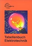  Tabellenbuch Elektrotechnik: Tabellen, Formeln, Din-Normen, VDE-Bestimmungen, Rechnen, Fachkunde Ze ichnen, Werkstoffkunde (Europa-Fachbuchreihe Elektrotechnik)