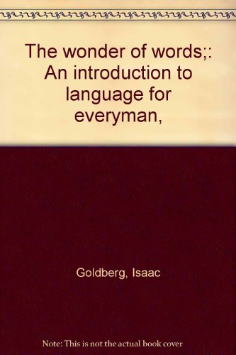 The wonder of words: an introduction to languag... B00087JFLA Book Cover