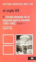 Historia universal / 35-1 / El siglo XX. II: Europa despues de la segunda guerra mundial, 1945-1982 (Spanish Edition) 9682309441 Book Cover