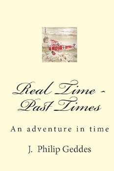Paperback Real Time - Past Times: An adventure in time Book