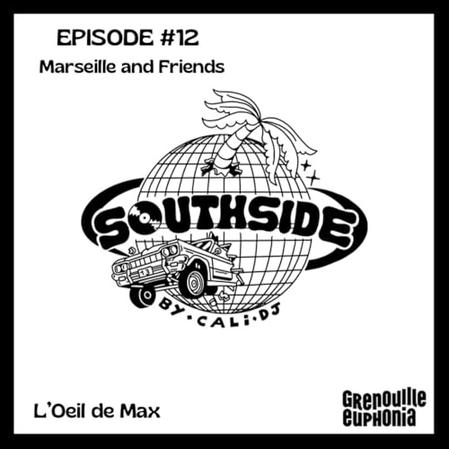 EPISODE #12 - Marseille & Friends