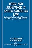 Form and Substance in Anglo-American Law: A Comparative Study in Legal Reasoning, Legal Theory, and Legal Institutions (Clarendon Paperbacks)