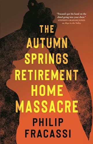 Cover of The Autumn Springs Retirement Home Massacre