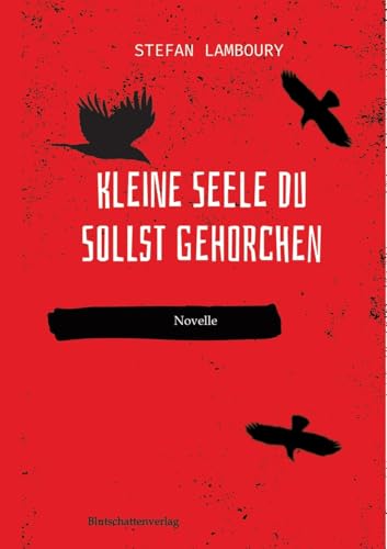 Kleine Seele du sollst gehorchen (German Edition)