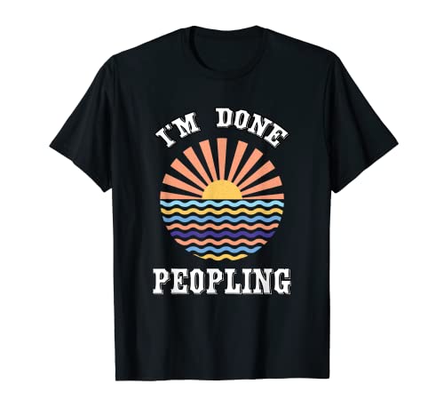 Vintage I'm Done Peopling Camiseta Sunset Not Social People Camiseta