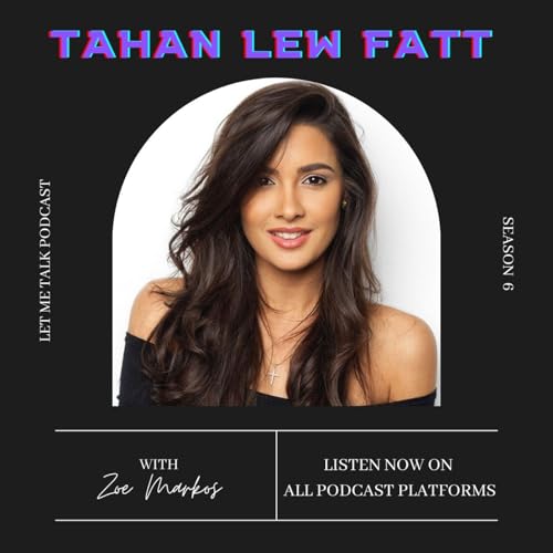 Let Me Talk - Tahan Lew Fatt Podcast Por  arte de portada