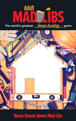 Home Sweet Home Mad Libs (Adult Mad Libs)