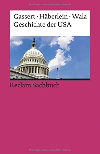 Preisvergleich Produktbild Geschichte der USA (Reclams Universal-Bibliothek)