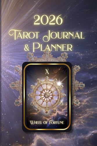 2026 Tarot Journal and Planner: Your Guided Journey into Intuition, Insight and Self-Discovery