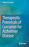 Therapeutic Potentials of Curcumin for Alzheimer Disease