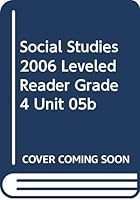 Social Studies 2006 Leveled Reader Grade 4 Unit 05b 0328148539 Book Cover