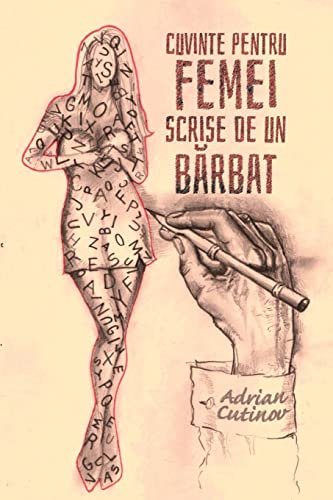 Cuvinte Pentru Femei Scrise de Un Barbat (Romanian Edition)