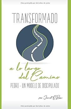 Paperback Transformado a lo Largo del Camino: Pedro - un Modelo de Discipulado (Spanish Edition) [Spanish] Book