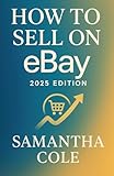 How to Sell on eBay: 2025 Edition