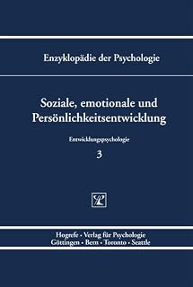 Soziale, emotionale und Persönlichkeitsentwicklung (Enzyklopädie der Psychologie)