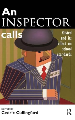 An Inspector Calls: Ofsted and Its Effect on School Standards