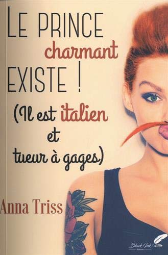 Le prince charmant existe ! (Il est italien et tueur à gages) Le prince charmant existe ! (Il est italien et tueur à gages)