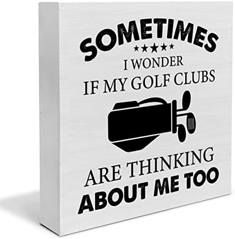 Sometimes I Wonder If My Golf Clubs Wood Box Sign Decor Desk Sign Funny Golf Life Wooden Box Block Sign Rustic Home Office Shelf Wall Decoration Gift for Him Golfer