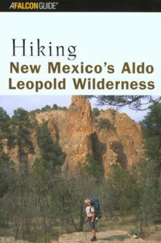 Hiking New Mexico's Aldo Leopold Wilderness (Regional Hiking Series)