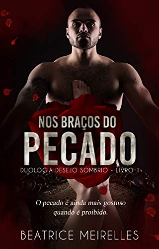 Nos Braços do Pecado — Livro 1: Duologia Desejo Sombrio