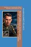 My Path: Willpower, Service, and the Levels of Consciousness for Colombia: Memoirs of a Commando: Ethics, Austerity, and Purpose in Life