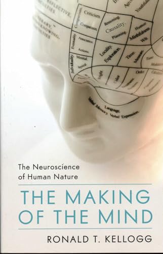Making of the Mind: The Neuroscience of Human Nature