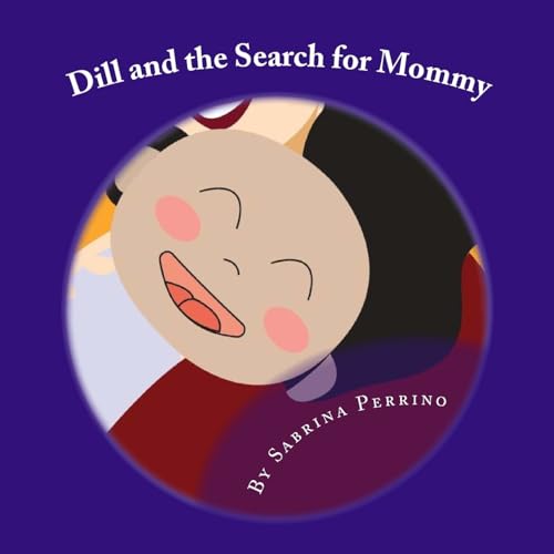 Dill and the Search for Mommy