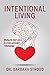 Intentional Living: finding the inner peace to create successful relationships