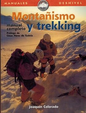Montañismo y trekking: manual completo (SIN COLECCION)