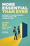 More Essential Than Ever: Community College Pathways to Educational and Career Success