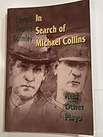 In Search of Michael Collins: And Other Plays 0967186501 Book Cover