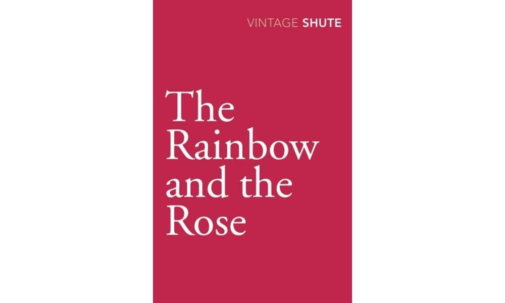 The Rainbow and the Rose by Nevil Shute PAPERBACK 9780099530145