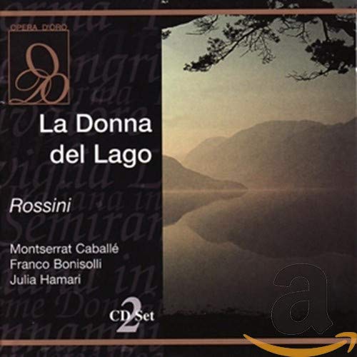 Rossini - La Donna del Lago Caballé, Bonisolli, Hamari, Bottazzo