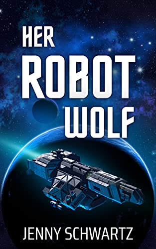 Her Robot Wolf (Shamans & Shifters Space Opera Book 1)