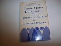 Bible Hero Devotions for Boys and Girls B0006BO8V0 Book Cover