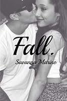 Fall.: A Justin Bieber Fan-fiction. 1492332844 Book Cover