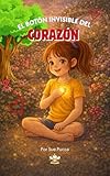 El Botón Invisible del Corazón (Spanish Edition)