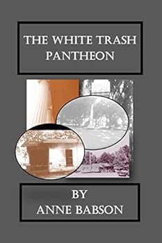 Paperback The White Trash Pantheon Book