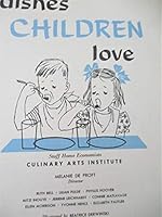 Dishes Children Love (Culinary Arts Institute Cook Books #111) B0016838ZY Book Cover