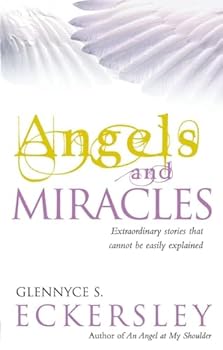 Paperback Angels And Miracles: Modern day miracles and extraordinary coincidences Book