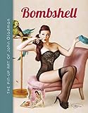  Bombshell: The Pin-Up Art of John Gladman